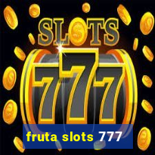 fruta slots 777 - mega jackpot